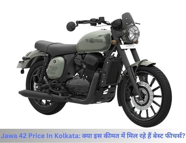 Jawa 42 Price In Kolkata