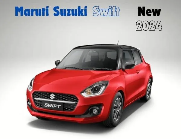 New Maruti Suzuki Swift 2024